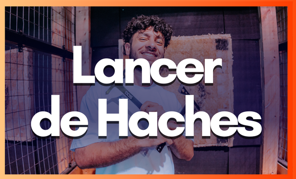 LANCER DE HACHES - 25 MIN
