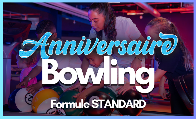 PACK ANNIVERSAIRE - BOWLING - STANDARD